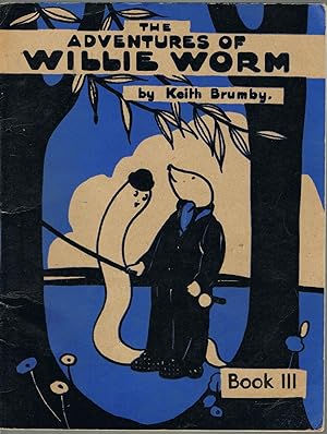 The Adventures of Willie Worm: Book 3