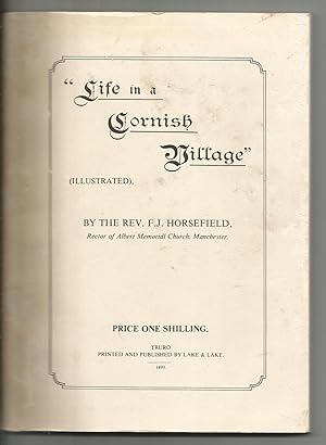 Life in a Cornish Village. (Pendeen). Facsimile of Book Published in 1893.