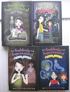 Suddenly Supernatural (four book set): book 1 - School Spirit: book 2 - Scaredy Kat; book 3 - Unh...