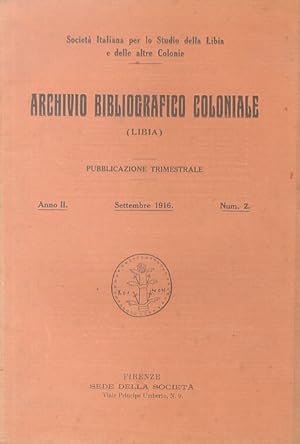 Archivio Bibliografico Coloniale (Libia). Pubblicazione trimestrale. (Direttore: A. Mori. Collabo...
