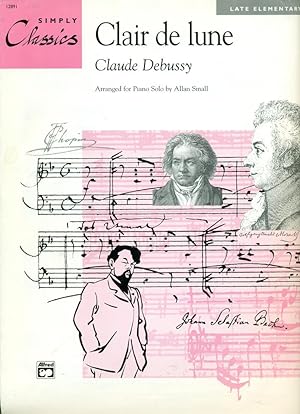 CLAIR DE LUNE Clair de Lune (from Suite Bergamasque) (Simply Classics Series, #12891)