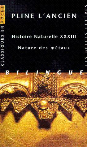 Histoire naturelle, livre XXXIII : Nature des métaux