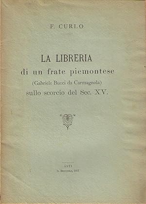 La libreria di un frate piemontese (Gabriele Bucci da Carmagnola) sullo scorcio del Sec. XV
