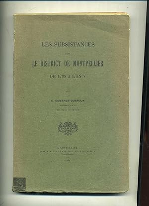 LES SUBSISTANCES DANS LE DISTRICT DE MONTPELLIER DE 1788 A L'AN V.