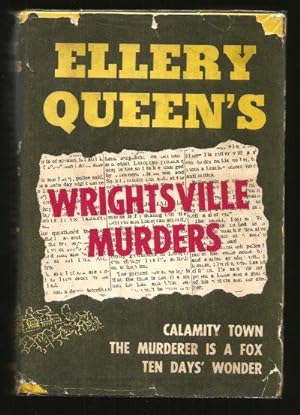 WRIGHTSVILLE MURDERS : Calamity Town; The Nurdereer is a Fax; Ten Day's Wonder