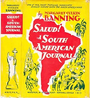 Salud! A South American Journal [INSCRIBED AND SIGNED]