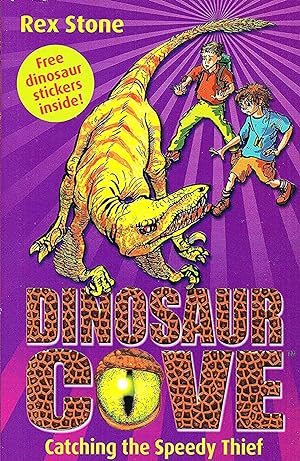 Catching The Speedy Thief : Dinosaur Cove : Book 5 :
