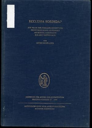 Ecclesia Sordida? Zur Frage Der Sozialen Schichtung Fruhchristlicher Gemeinden Am Beispiel Kartha...