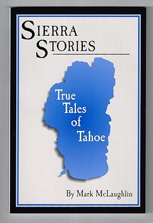 Sierra Stories: True Tales of Tahoe