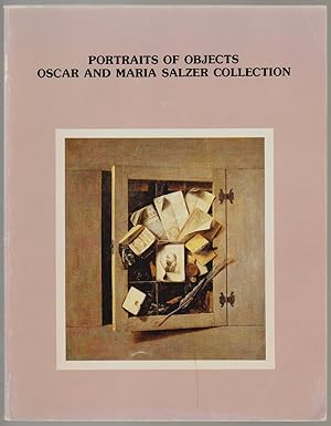Portraits of Objects, Oscar and Maria Salzer Collection of Still Life and Trompe-O'Oeil Paintings