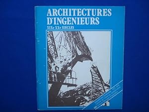 Architectures d' Ingénieurs (XIXe - XXe siècles)