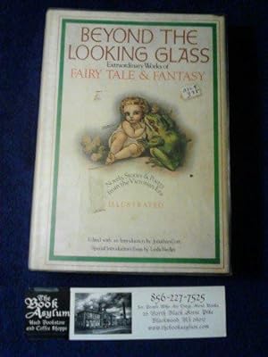 Beyond the Looking Glass Extraordinary works of Fairy Tale & Fantasy