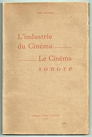 L'Industrie du Cinéma - Le Cinéma Sonore