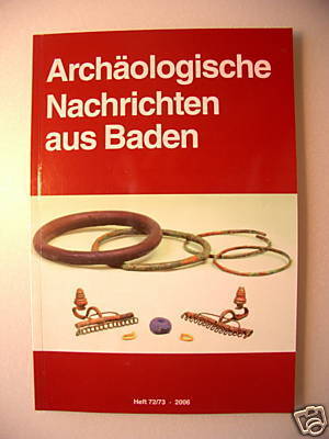 Archäologische Nachrichten aus Baden 2006 Heft 72/73