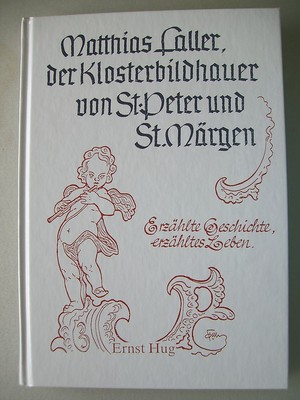 Matthias Faller Klosterbildhauer St. Peter St. Märgen Erzählte Geschichte Leben
