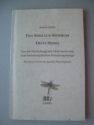 Similaun-Syndrom Oecci Homo Entdeckung Gletschermumie transdisziplinären Forschu