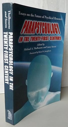 Parapsychology in the Twenty-First Century : Essays on the Future of Psychical Research