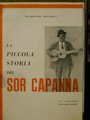 La piccola storia del Sor Capanna con i vecchi stornelli ed una pagina musicale