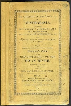 A Geographical Description of Australasia comprising New Holland, Van Dieman's Land, New South Wa...