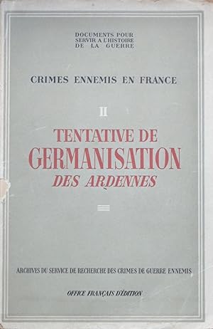 Tentative de germanisation des Ardennes (Crimes allemands en France II)