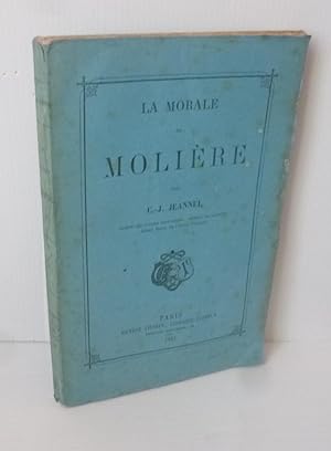 La morale de molière. Paris. Ernest Thorin. 1867.