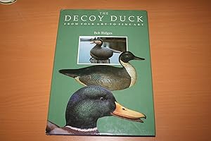 The Decoy Duck; From Folk art to Fine Art