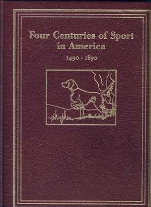 Four Centuries of Sport in America 1490-1890
