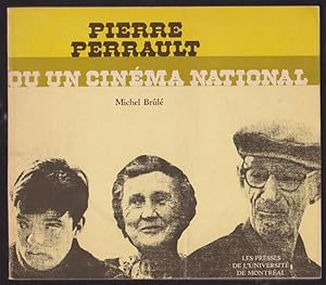 Pierre Perrault ou un cinéma national. Essai d'analyse Socio-Cinématographique