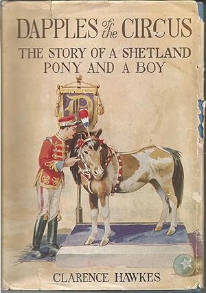 Dapples of the Circus-The Story of a Shetland Pony and a Boy