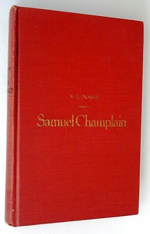 Samuel de Champlain: fondateur de Québec et père de la Nouvelle-France. Histoire de sa vie et de ...