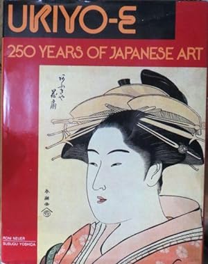 Ukiyo-E; 250 Years of Japanese Art