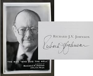 The Man "Who Dug the Well" : A Memoir of Richard J. V. Johnson