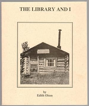 THE LIBRARY AND I A History of the First Twenty-five Years of the Wasilla Public Library