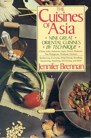 THE CUISINES OF ASIA : Nine Great Oriental Cuisines by Technique