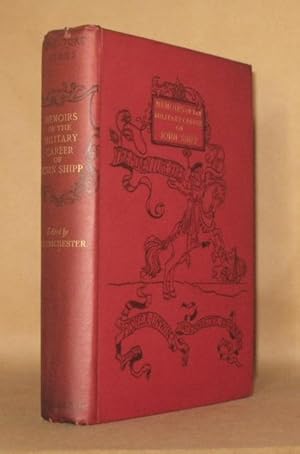 MEMOIRS OF THE MILITARY CAREER OF JOHN SHIPP, A LATE LIEUT. IN HIS MAJESTY'S 87TH REGIMENT