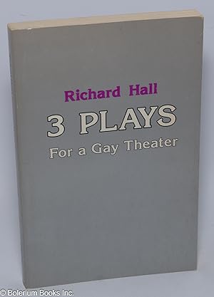 Three Plays for a Gay Theater & three essays [Happy Birthday Daddy, Love Match, Prisoner of Love ...