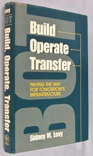 Build, Operate, Transfer: Paving the Way for Tomorrow's Infrastructure