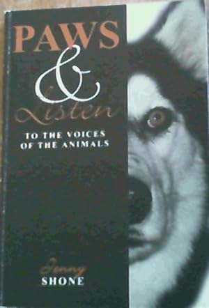 Paws &amp; Listen to the voices of the animals