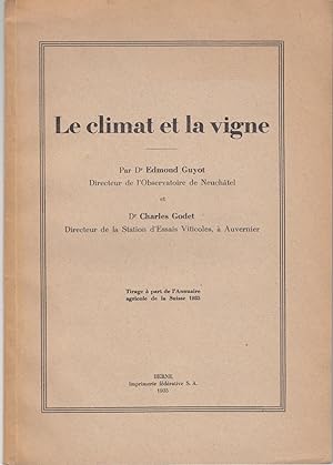 Le climat et la vigne. Tirage à part de l'annuaire agricole de la suisse 1935