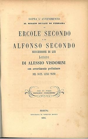 Sopra l'avvenimento al seggio ducale di Ferrara di Ercole Secondo e di Alfonso Secondo successore...
