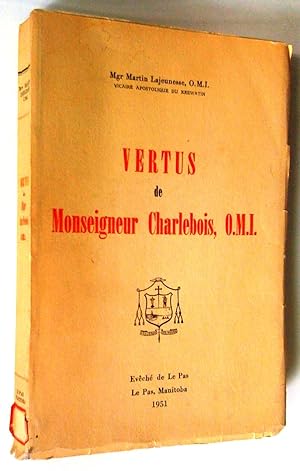 Vertus de Monseigneur Charlebois, o.m.i.