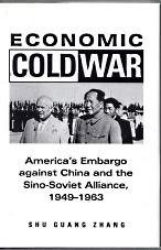 ECONOMIC COLD WAR : America's embargo against China and the Sino-Soviet alliance, 1949-1963
