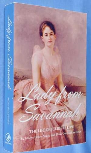 Lady from Savannah: The Life of Juliette Low