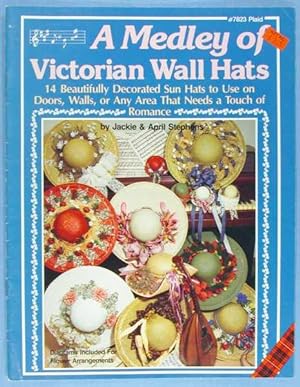 A Medley of Victorian Wall Hats: 14 Beautifully Decorated Sun Hats to Use on Doors, Wall, or Any ...