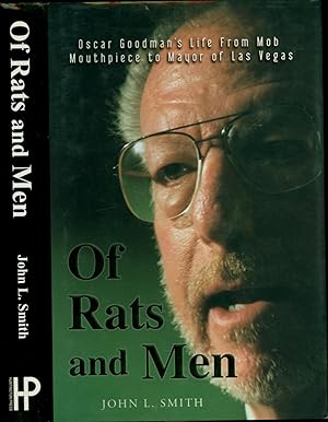 Of Rats and Men / Oscar Goodman's Life from Mob Mouthpiece to Mayor of Las Vegas (SIGNED BY AUTHOR)