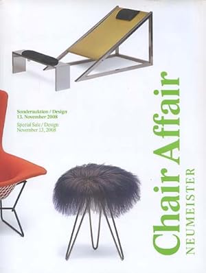 Chair Affair - Neumeister Sonderauktion Design 13. November 2008 - Special Sale / Design November...