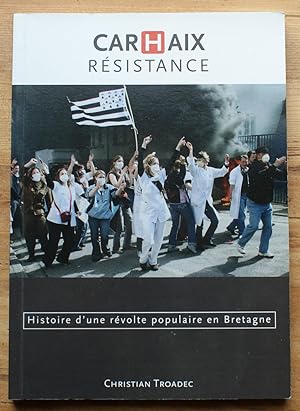 Carhaix Résistance - Histoire d'une révolte populaire en Bretagne