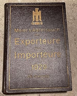 Adressbuch, Meier s, der Exporteure und Importeure enthaltend I. Export-Handelshäuser, II. Bezugs...