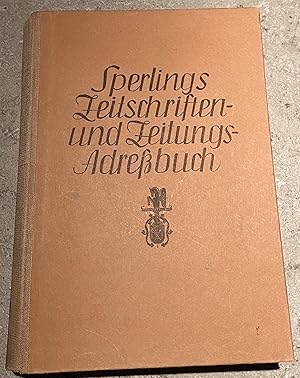 Adressbuch. Sperling Zeitschriften- und Zeitungs- Adreßbuch. Handbuch der deutschen Presse. 62. A...