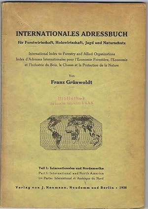 Adressbuch. Internationales Adressbuch für Forstwirtschaft, Holzwirtschaft, Jagd und Naturschutz....